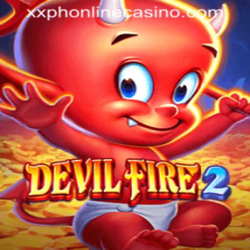 Exploring DevilFire2: An Exciting Journey into XXPH ONLINE CASINO's Thrilling New Game